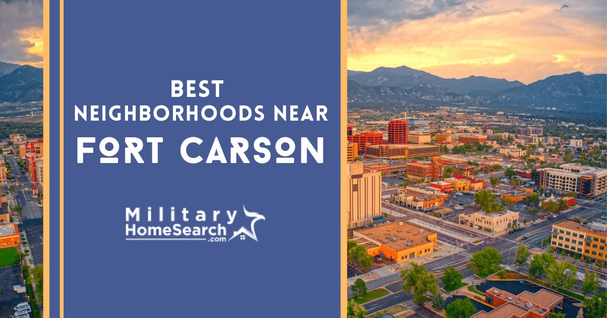 Fort Carson Best Neighborhoods